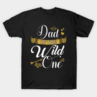 Dad of the wild one T-Shirt